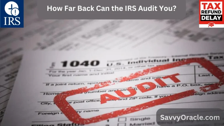 How Far Back Can the IRS Audit You